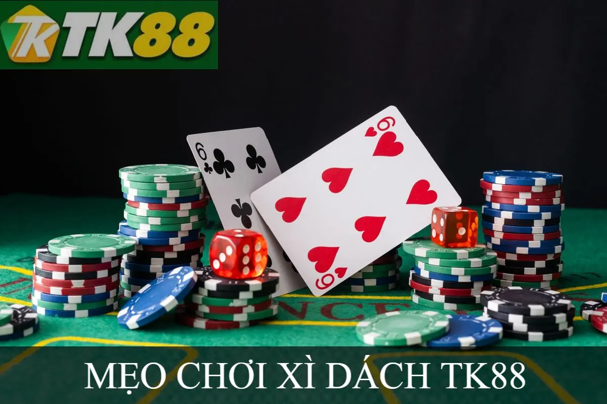 Mẹo chơi xì dách tk88