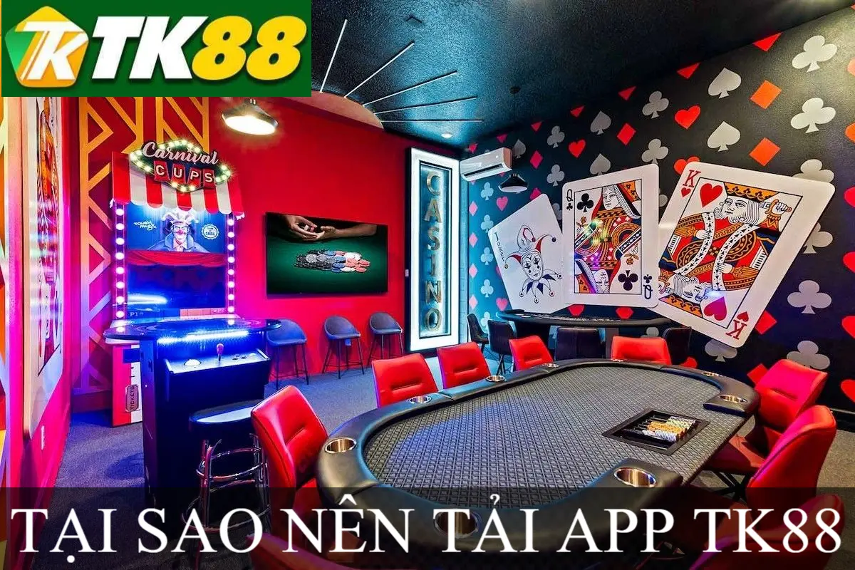TẠI SAO NÊN TẢI APP TK88